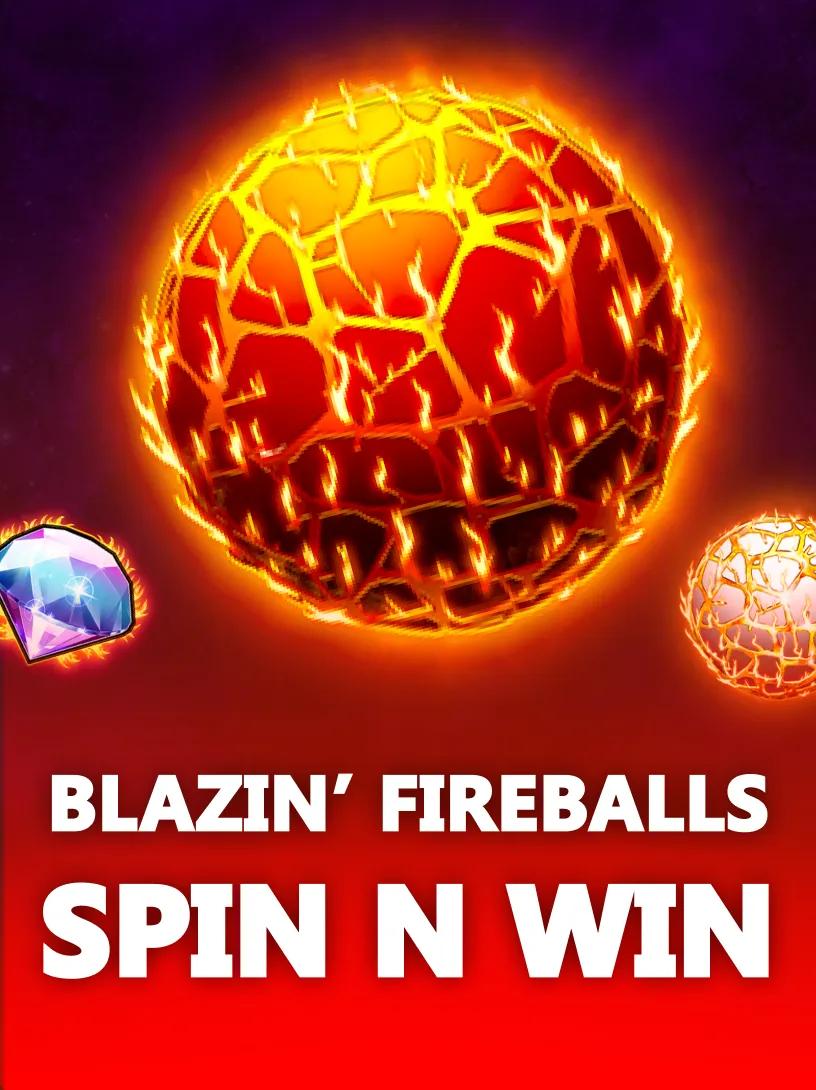 Blazin' Fireballs Spin 'n' Win