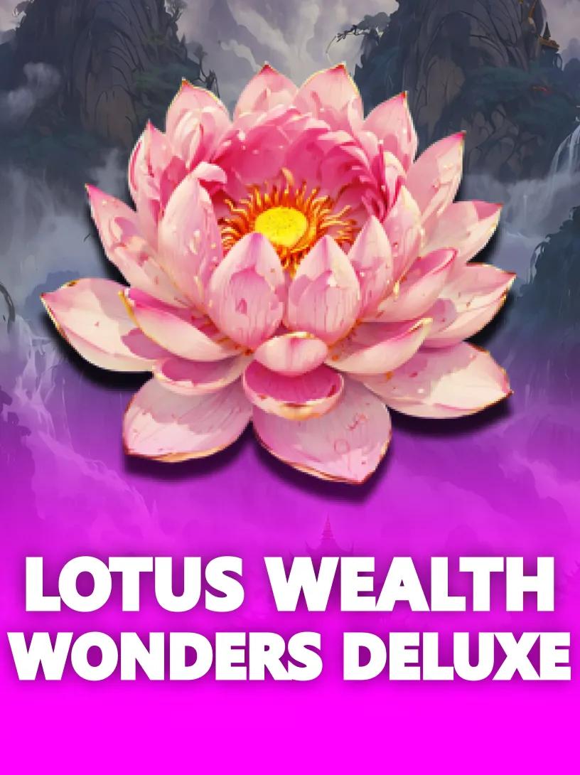 Lotus Wealth wonders deluxe