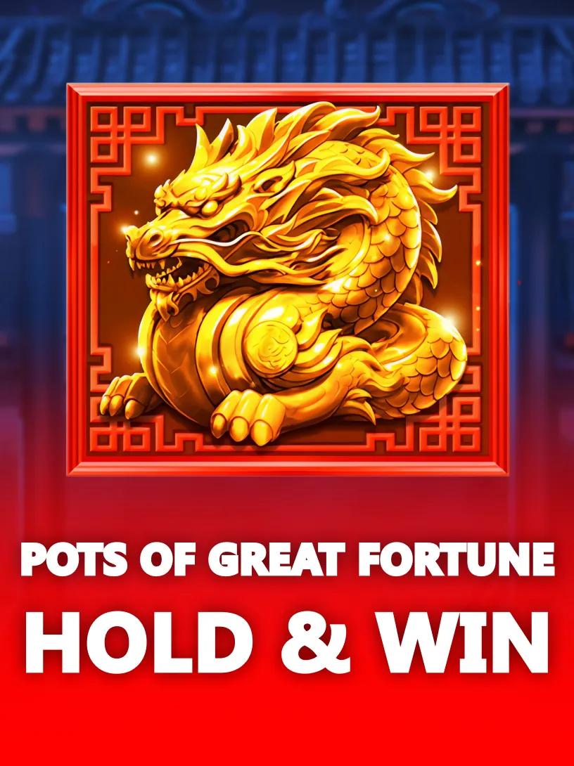 Pots of Great Fortune – Hold & Win