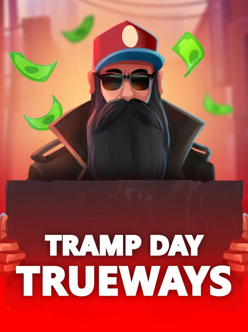 Tramp Day TRUEWAYS
